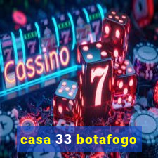 casa 33 botafogo